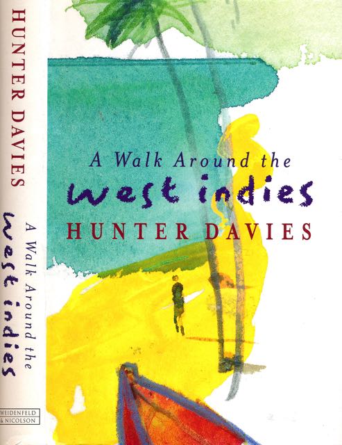 Davies, Hunter - A Walk around the West Indies.