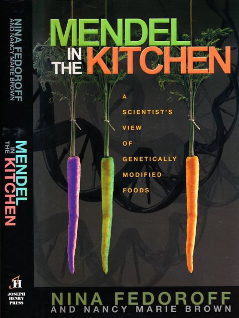 Fedoroff, Nina V. & Nancy Marie Brown - Mendel in the Kitchen: A scientist's view of genetically modified foods.