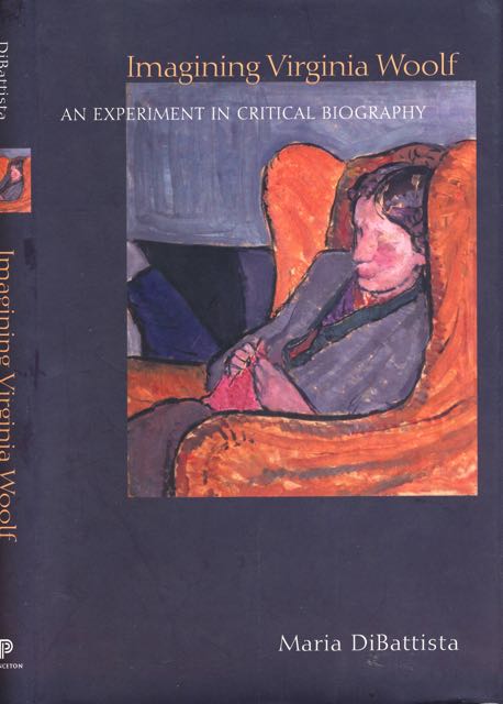 DiBattista, Maria - Imagining Virginia Woolf: An experiment in critical biography.
