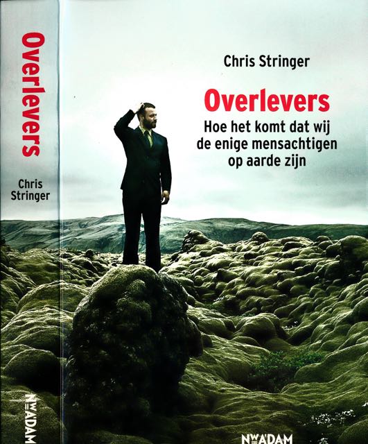 Stringer, Chris - Overlevers: Hoe het komt dat wij de enige mensachtigen op aarde zijn.
