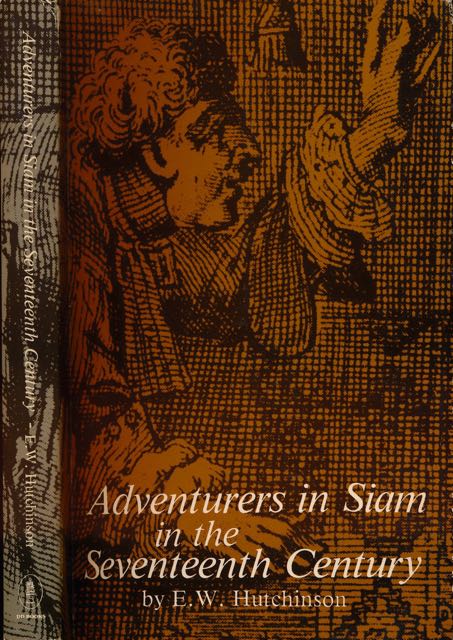 Hutchinson, E.W - Adventurers in Siam in the Seventeenth Century.