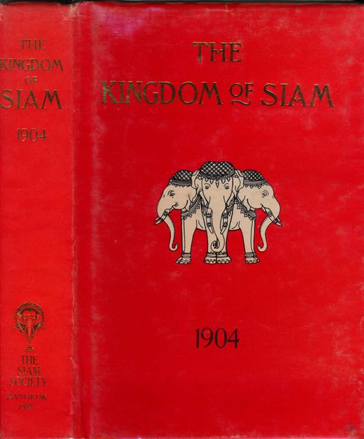 Carter, Cecil (ed) - The Kingdom of Siam: 1904.