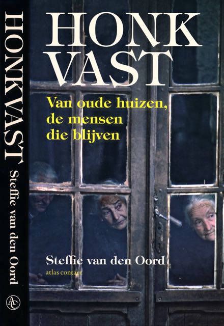 Oord, Steffie. Van den - Honkvast: Van oude huizen, de mensen die blijven.