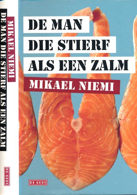 Niemi, Mikael - De Man die stierf als een Zalm.