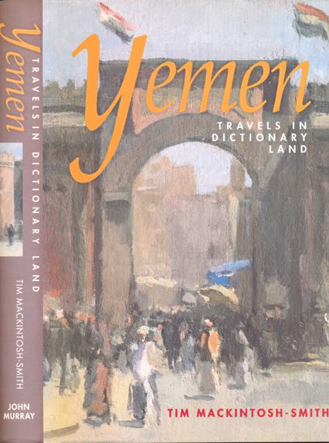Mackintosh-Smith, Tim - Yemen in Dictionary Land.