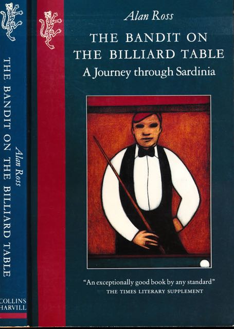 Ross, Alan - The Bandit on the Billiard Table: A journey through Sardinia.
