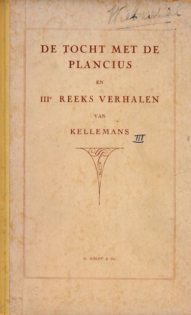 Kellemans - De tocht met de Plancius en IIIe reeks verhalen van Kellemans.