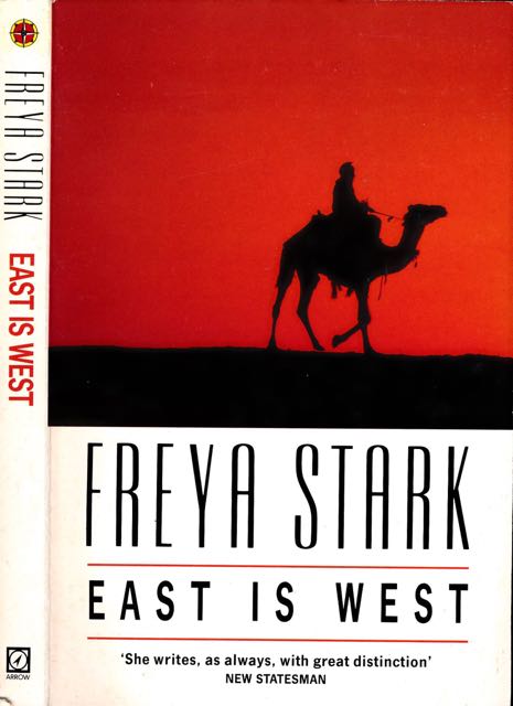 Stark, Freya - East is West.