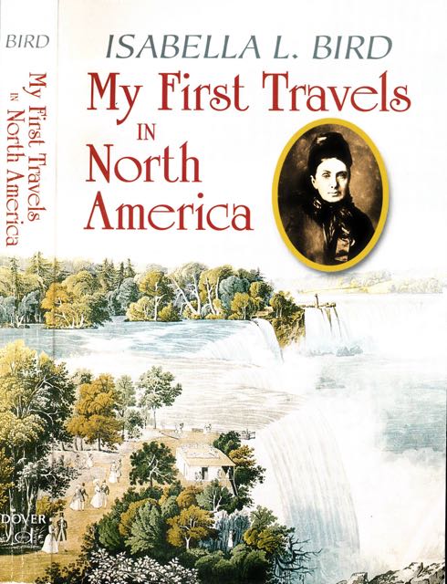 Bird, Isabella L - My First Travels in North America.