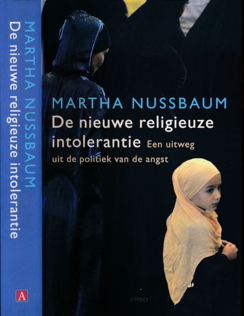 Nussbaum, Martha - De Nieuwe Religieuze Intolerantie: Een uitweg uit de politiek van de angst.