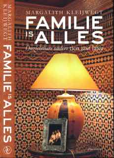 Kleijwegt, Margalith - Familie is Alles: Onzichtbare ouders tien jaar later.