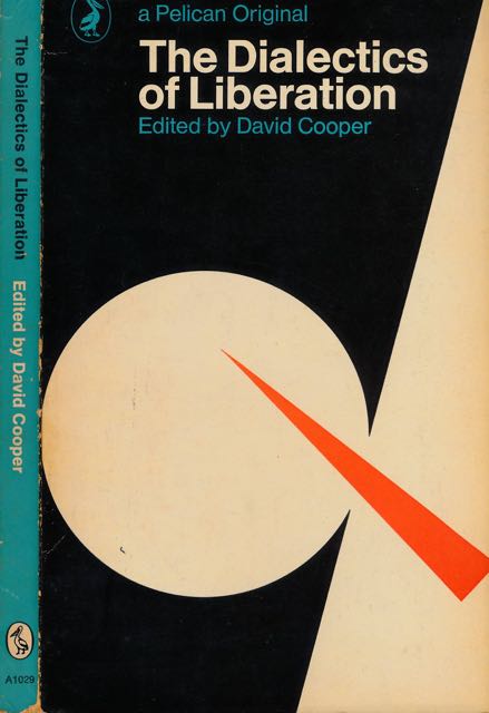 Cooper, David (editor) - The Dialectics of Liberation.