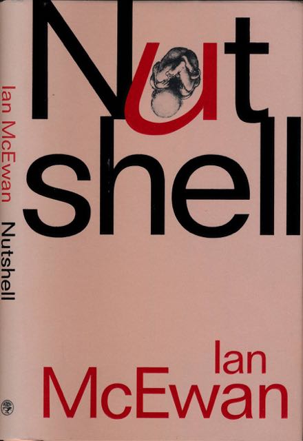 McEwan, Ian - Nutshell.