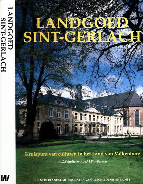 Schulte, A.G. & A.A.M. Warffemius - Landgoed Sint-Gerlach: Kruispunt van culturen in het Land van Valkenburg.