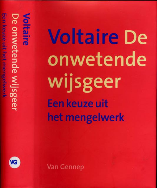 Voltaire - De Onwetende Wijsgeer: Een keuze uit het mengelwerk.
