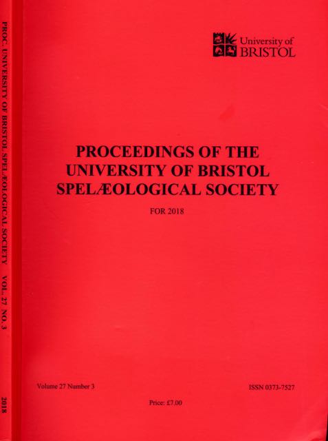 Mullan, G.J. (editor) - Proceedings of the University of Bristol Speleological Society: For 2018.