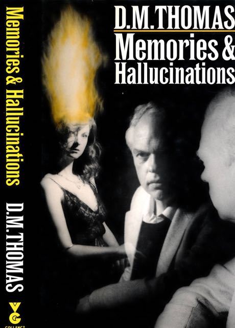 Thomas, D.M - Memories & Hallucinations.