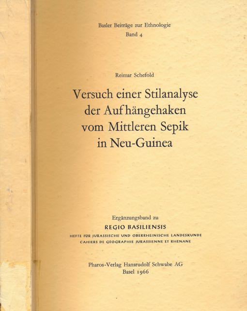 Schefold, Reimar - Versuch einer Stilanalyse der Aufhngehaken vom Mitteler Sepik in Neu-Guinea. Basler Beitrge zur Ethnologie, Band 4.