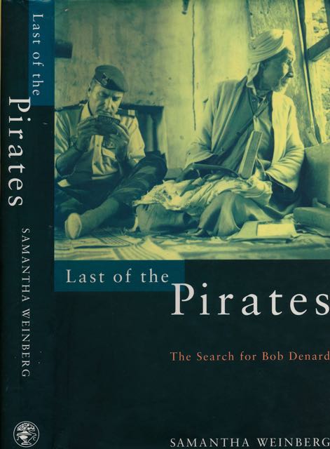 Weinberg, Samantha. - Last of the Pirates: The search for Bob Denard.