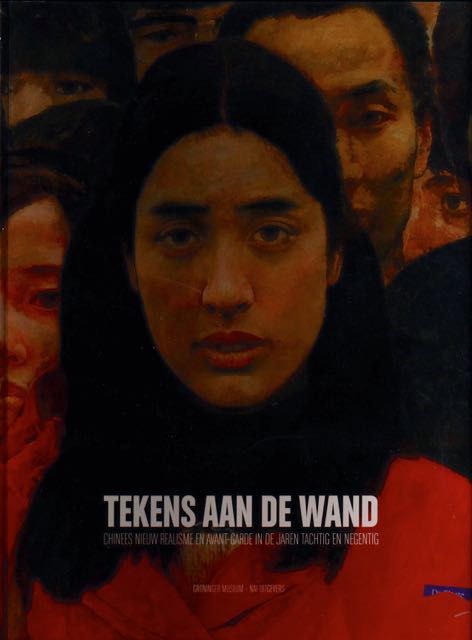 Hendrikse, Cees (samenst.) - Tekens Aan de Wand: Chinees Nieuw Realisme en Avant-garde in de jaren tachtig en negentig.