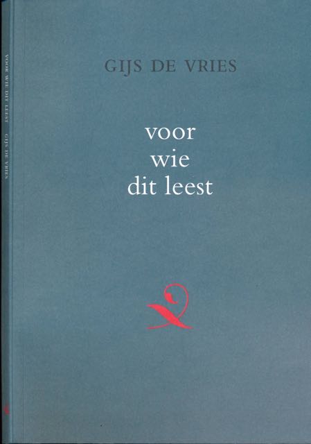 Vries, Gijs de - Voor wie dit leest.