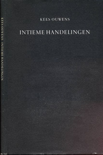 Ouwens, Kees - Intieme Handelingen.