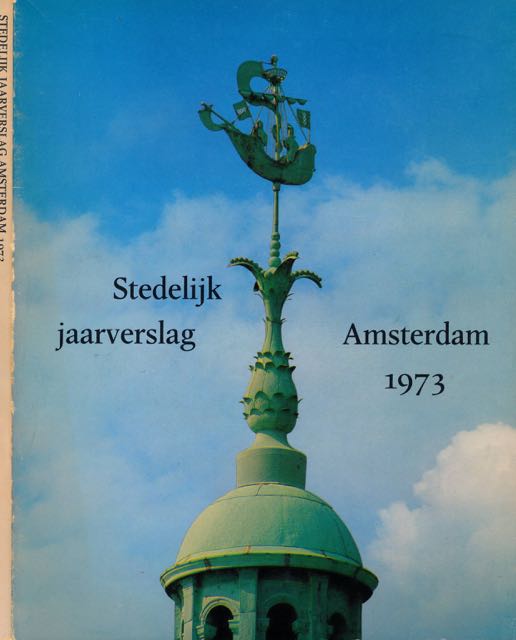 Glimmerveen, Henk & Dick de Jong; e.a. - Stedelijk Jaarverslag van Amsterdam: 1973.