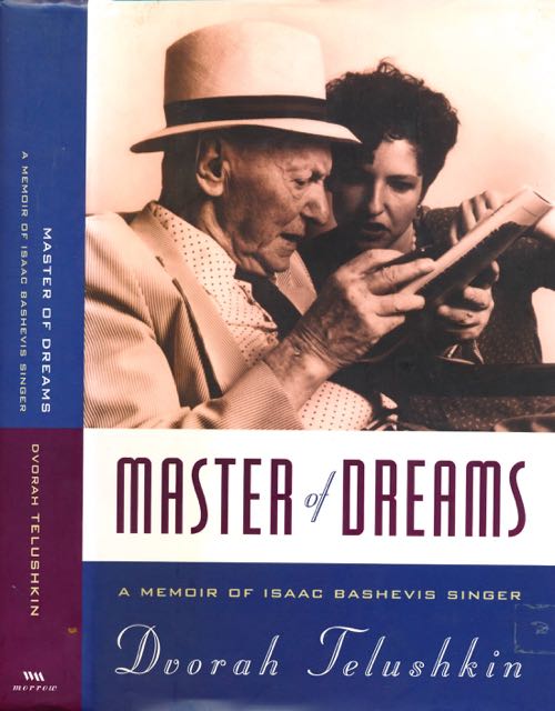 Telushkin, Dvorah - Master of Dreams: A memoir of Isaac Bashevis Singer.