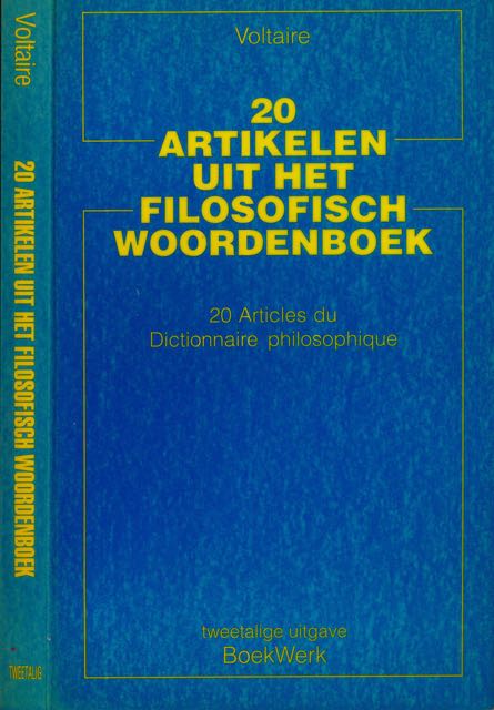 Voltaire - 20 Artikelen uit het filosofisch Woordenboek: 20 articles du dictionnaire philosophique.