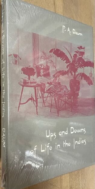 Daum, P.A - Ups and Downs of Life in the Indies.