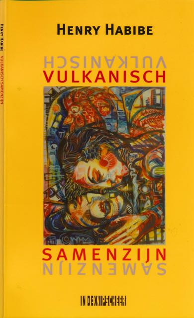 Habibe, Henry - Vulkanisch Samenzijn.