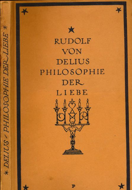 Delius, Rudolf von - Philosophie der Liebe.