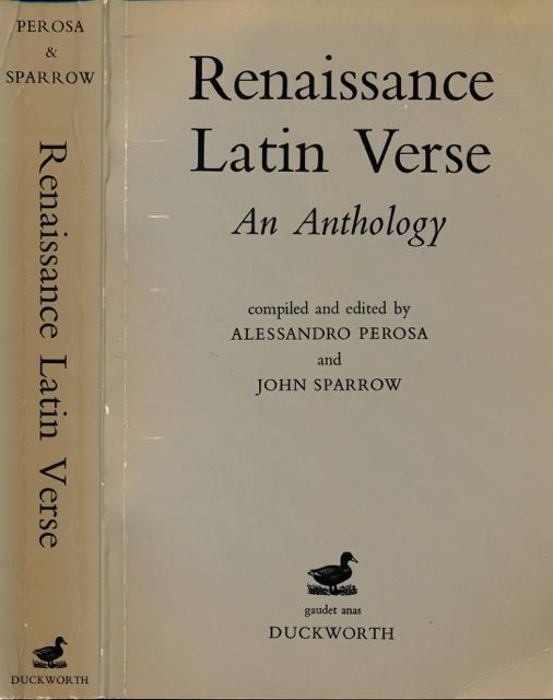 Perosa, Alessandro & John Sparrow (editors) - Renaissance Latin Verse: An anthology.