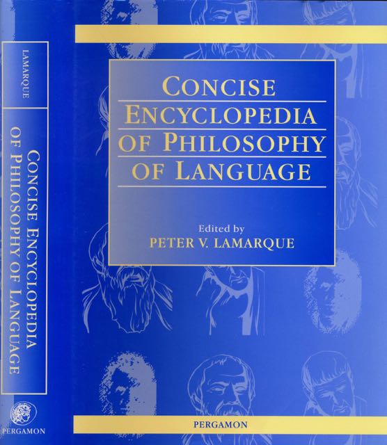 Lamarque, Peter V. (editor) - Concise Encyclopedia of Philosophy of Language.