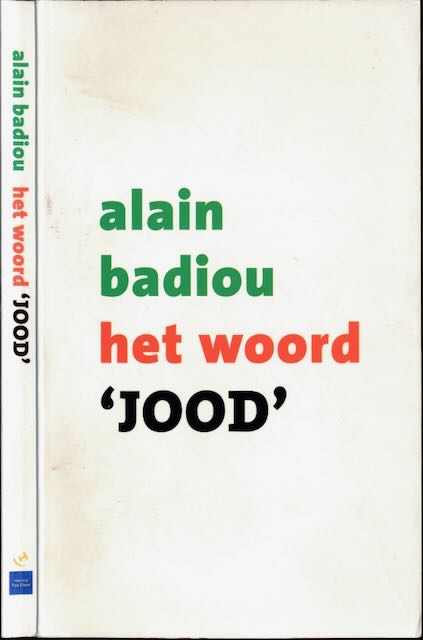 Badiou, Alain - Het Woord 'Jood'.