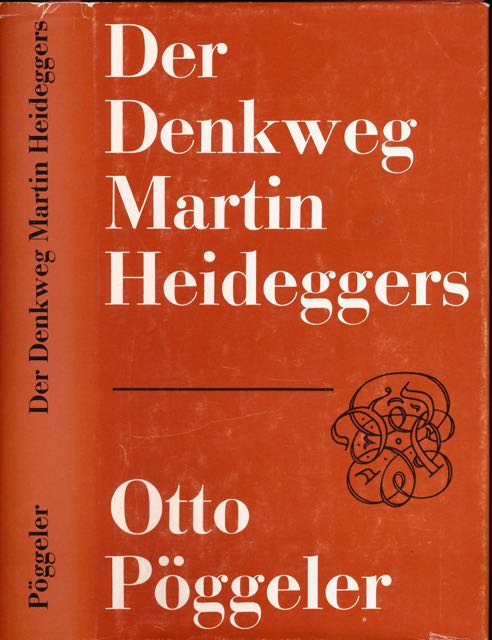Pggeler, Otto - Der Denkweg Martin Heideggers.