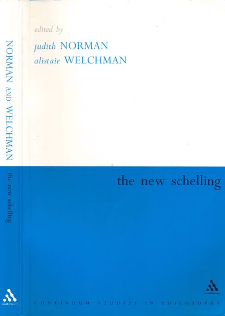Norman, Judith & Alistair Welchman (editors) - The New Schelling.