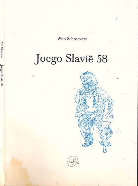 Schroevers, Wim - Joego Slavi 58: Dagboekverslag van een reis, gemaakt tussen 9 augustus en 18 september 1958.