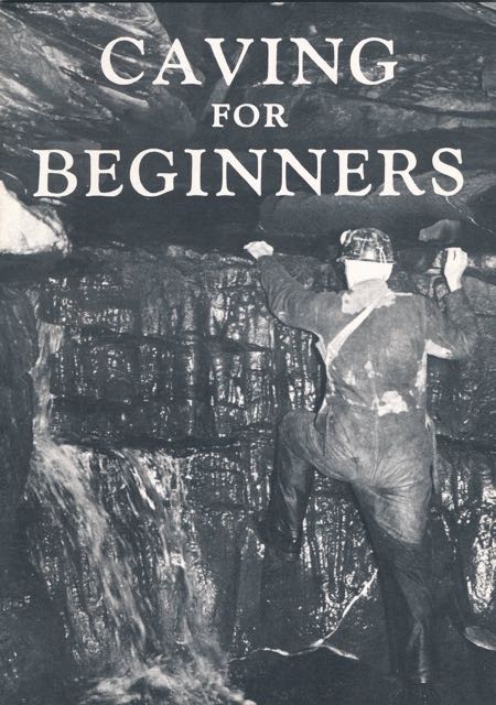 Waller, M.D. & Fred Davies & M.R. Connor & J.D. Hanwell - Caving for Beginners.