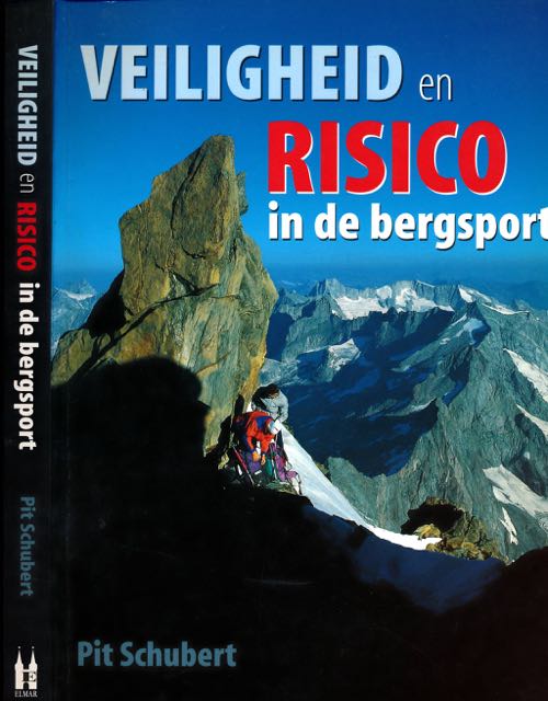 Schubert, Pit - Veiligheid en Risico in de Bergsport.