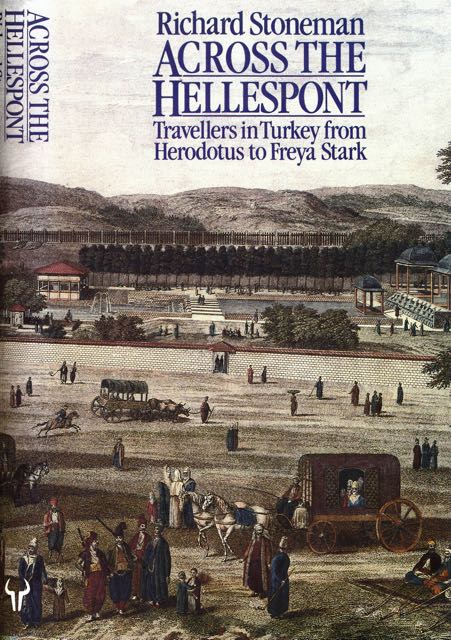 Stoneman, Richard - Across the Hellespont: A literary guide to Turkey.