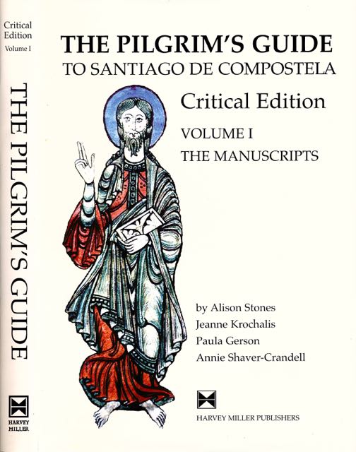 Stones, Alison & Jeanne Krochalis, et al - The Pilgrim's Guide: A critical edition. I: The manuscripts: Their creation, production and reception.