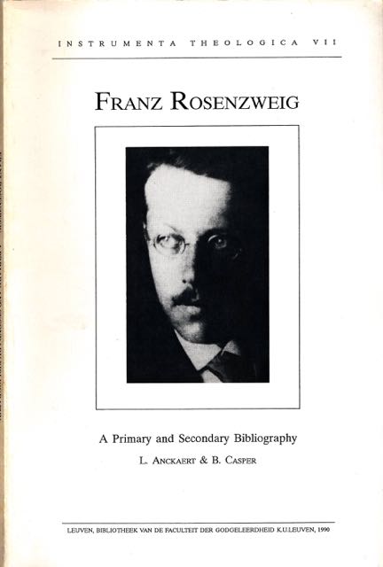 Anckaert, L. & B. Casper - Franz Rosenzweig: A primary and secondary bibliography.