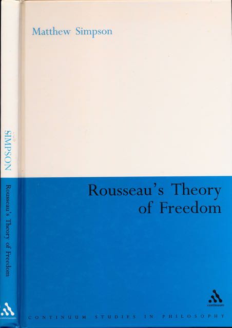 Simpson, Matthew - Rousseau's Theory of Freedom.