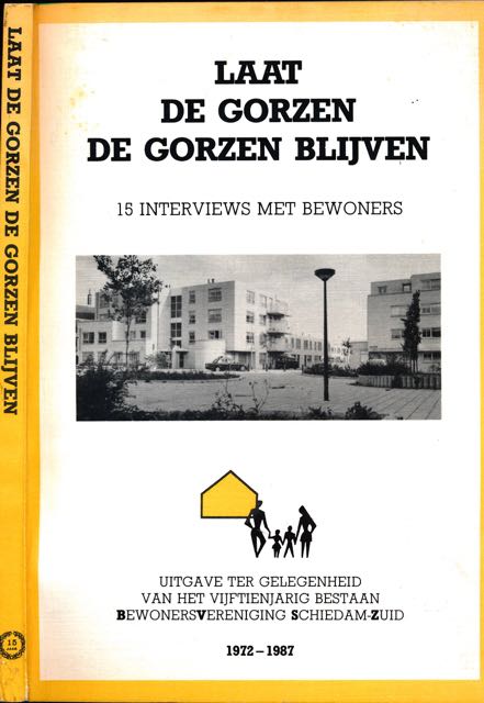 Kegel, Kor & Nel Maagdenburg - Laat de Gorzen de Gorzen blijven: 15 intervieuws met bewoners.