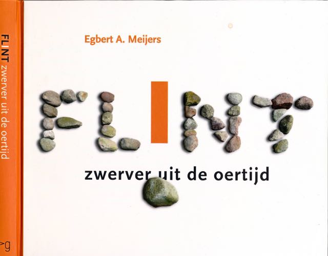 Meijers, Egbert A. - Flint: Zwerver uit de oertijd.