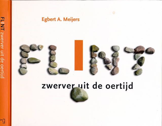 Meijers, Egbert A - Flint: Zwerver uit de oertijd.