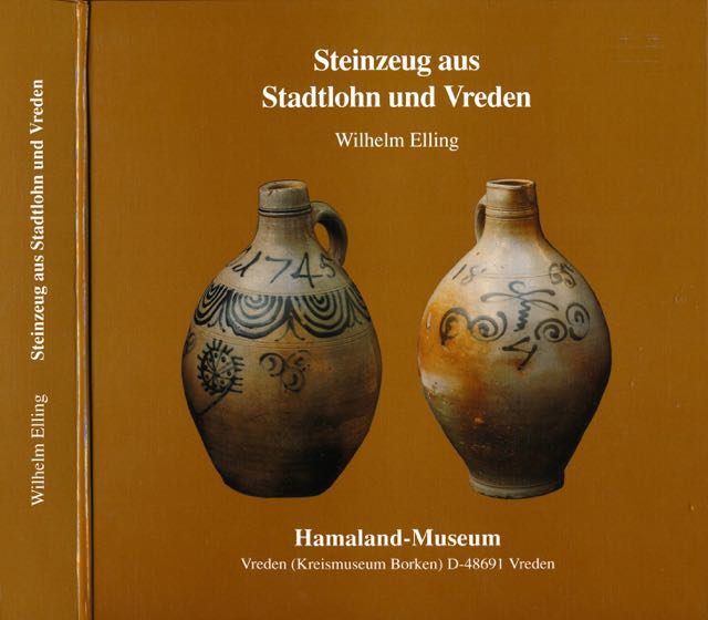 Elling, Wilhelm - Steinzeug aus Stadtlohn und Vreden.