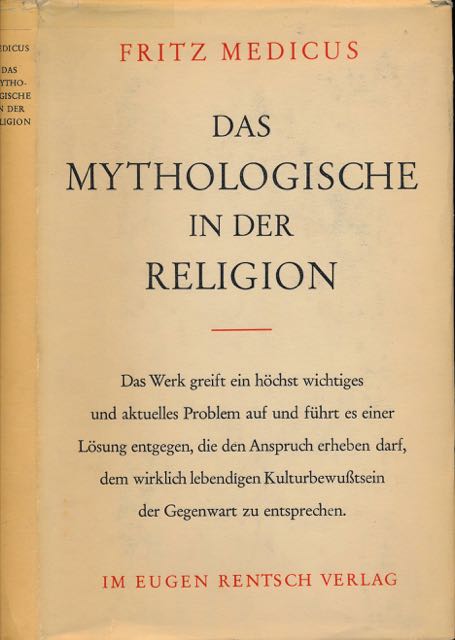 Medicus, Fritz - Das Mythologische in der Religion: Eine Philosophischen Untersuchung.