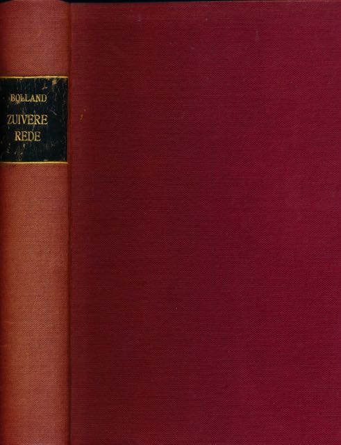 Bolland, G.J.P.J - Zuivere Rede: Een boek voor vrienden der wijsheid.